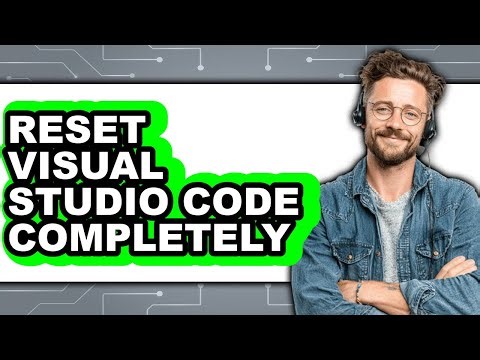 How to Reset Visual Studio Code Completely (full Guide)