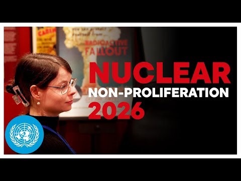Nuclear Non-Proliferation 2026 | United Nations