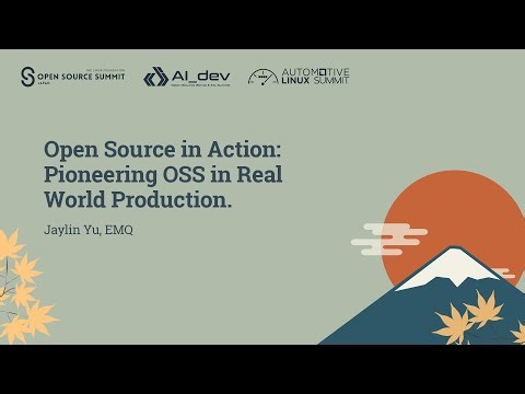Open Source in Action: Pioneering OSS in Real World Production - Jaylin Yu, EMQ