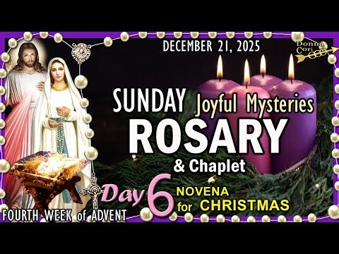 SUNDAY Rosary Prayer & Chaplet 🌹JOYFUL Mysteries of the Rosary for ADVENT, DAY 6 CHRISTMAS NOVENA