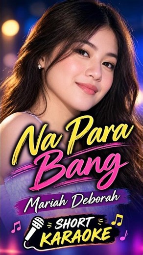 Na Para Bang - Mariah Deborah (Short Karaoke) #shorts #shortvideo #short #shortsfeed
