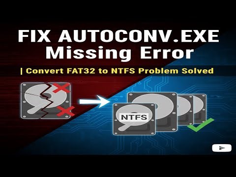 Fix AUTOCONV.EXE Missing Error | Convert FAT32 to NTFS Problem Solved