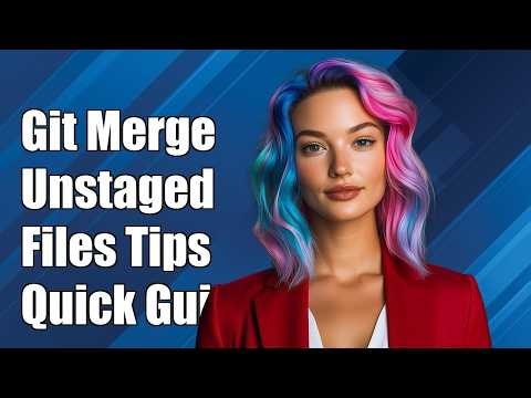 Git merge and unstaged files