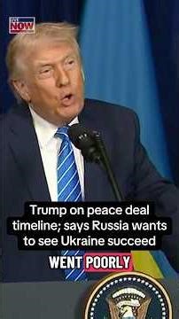 Trump on Ukraine peace deal timeline