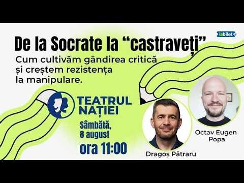 Workshop cu Octav Eugen Popa (Podcastul de Filosofie) & Dragoș Pătraru: De la Socrate la castraveți