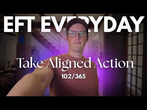 Find Clarity, Power, & Momentum By Taking Aligned Action When It Appears With EFT Tapping