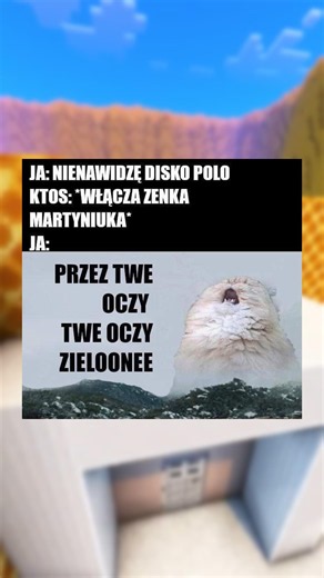 PRZEZ TWE OCZY TWE OCZY ZIELONE OSZALAŁEM!!!