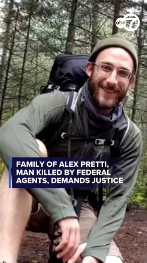 Family of Alex Pretti, man killed by federal agents, demands justice