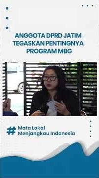 East Java DPRD Members Emphasize the Importance of the MBG Program