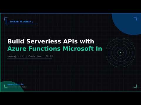 Build Serverless APIs with Azure Functions | TechLab by Neeraj
