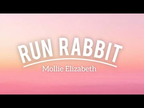 Mollie Elizabeth - Run Rabbit (Lyrics)