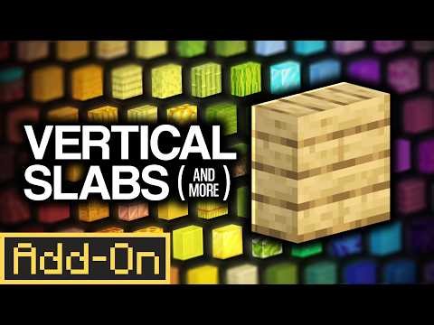 The VERTICAL SLABS Addon for Minecraft is a MUST-HAVE for Builders! (1,000+ Blocks)
