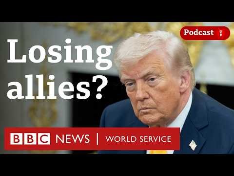 Trump slams allies over Iran war - The President’s Path podcast, BBC World Service