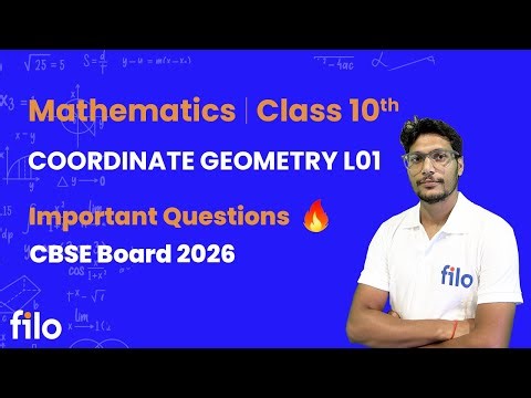 Ch 7 Coordinate Geometry L01 | Class 10 Maths | CBSE Board 2026 | Imp Qs Explained