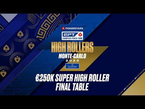 €250K SUPER HIGH ROLLER – FINAL TABLE | EPT Monte-Carlo