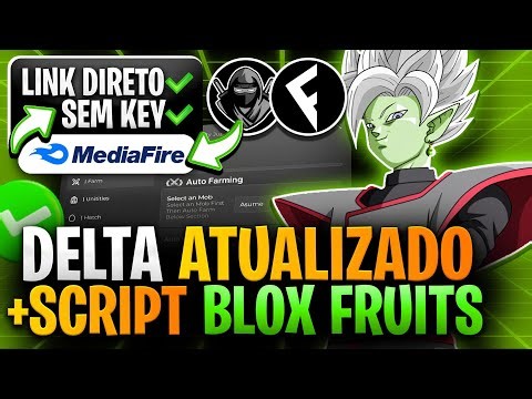 LINK DIRETO! ✅ EXECUTOR DELTA ATUALIZADO + SCRIPT BLOX FRUITS PARA CELULAR PC SEM KEY (PEGA TUDO)