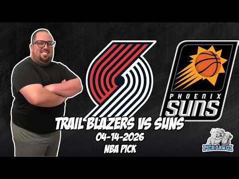 Phoenix Suns vs Portland Trailblazers 4/14/26 NBA Free Picks & Prediction | NBA Betting Tip