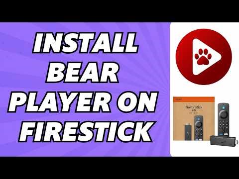 How to Install Bear Player on Firestick