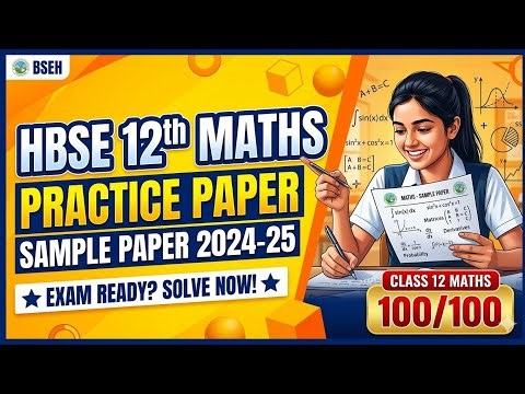 : 🎯 HBSE Class 12 Maths Sample Paper 2025-26 | Complete Solution & Strategy!
