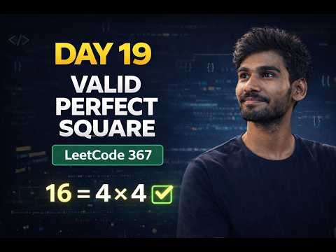 Day 19 Logic building in DSA Challenge | Valid Perfect Square Problem | LeetCode Easy