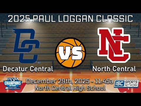 2025 Paul Loggan Classic GBB Decatur Central vs. North Central