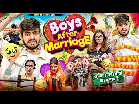 BOYS AFTER MARRIAGE || Relatable Comedy || Sumit Bhyan