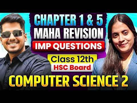 Computer Science 2 | Chapter 1 & 5 Maha Revision | Important Questions | HSC Board Class 12