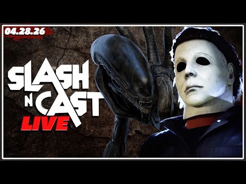 🔴HALLOWEEN Clip, ALIEN Isolation 2 Teaser, and More! | Slash 'N Cast LIVE | Tuesday, April 28, 2026