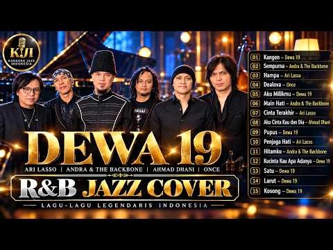 DEWA 19, ARI LASSO, ONCE & ANDRA 🎷 R&B JAZZ COVER | 15 Lagu Legendaris Indonesia