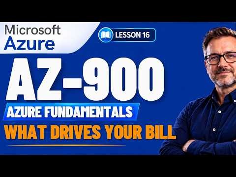 AZ-900 Azure Cost Factors: 5 Things That Set Your Bill (Lesson 16)