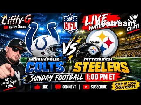 🏈 INDIANAPOLIS COLTS VS. PITTSBURGH STEELERS | LIVE NFL WATCH-ALONG! 🔥