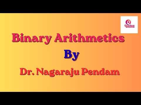 Binary Arithmetic I Addition I Subtraction I Multiplication I Division I 1's and 2's complement