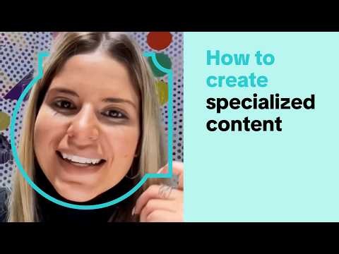 How to Create Specialized Content