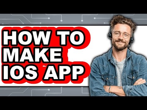 How to Make Ios App - Easy Guide