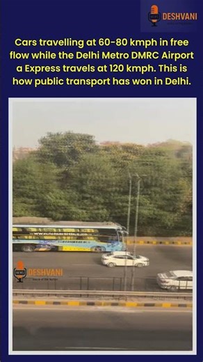 Cars travelling at 60 80 kmph in free flow while the Delhi Metro DMRC Airport a Express travels at 1