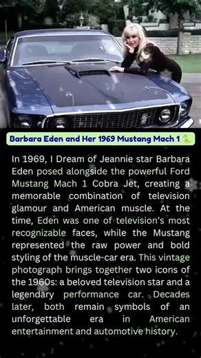 Barbara Eden and Her 1969 Mustang Mach 1 🐍