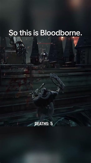 So this is Bloodborne.