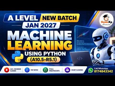 NIELIT A Level Machine Learning New Batch JAN 2027 🚀 | A10.5-R5.1 Using Python | GyanXp