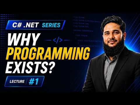 C# .NET Lecture 01 | Why Programming Exists? | Programming for Beginners | C# 14 | .NET 10