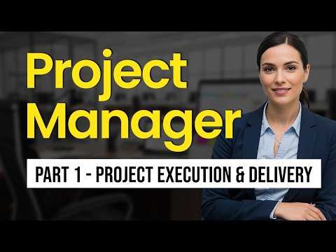 Project Manager Interview Questions & Answers | PART 1 | PROJECT EXECUTION |