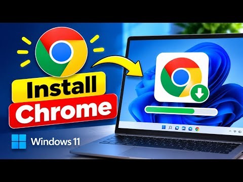 How to Install Google Chrome in Windows 11 | Easy Installation Guide