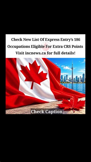 Canada Express Entry: 186 Occupations Get CRS Points Boost