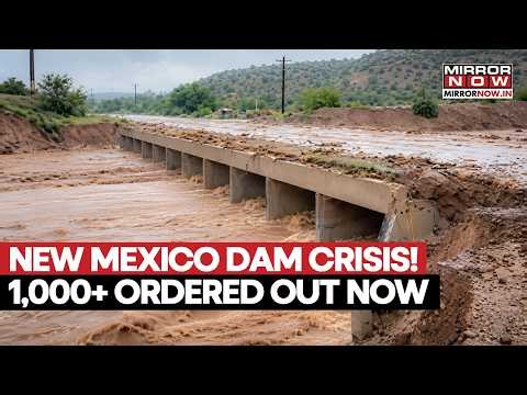 New Mexico Floods Escalate: Over 1,000 Told To Flee As Dam Faces ‘Failure’ And Floodwaters Rise