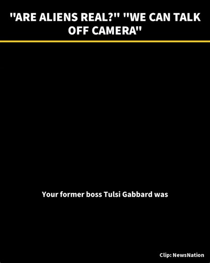 Just on X: "'Are aliens real?' 'We can talk off camera.' On NewsNation, Katie Pavlich asks Tulsi Gabbard's former chief of staff the big question. The answer: talk off camera. She then says the President wants transparency and a task force of DOW, the FBI and the intelligence community is digging in. No details on life forms. Joke, or a real hint? 🎥 Credit: @NewsNation, Katie Pavlich Tonight UFO UAP NHI 👀 🛸" / X