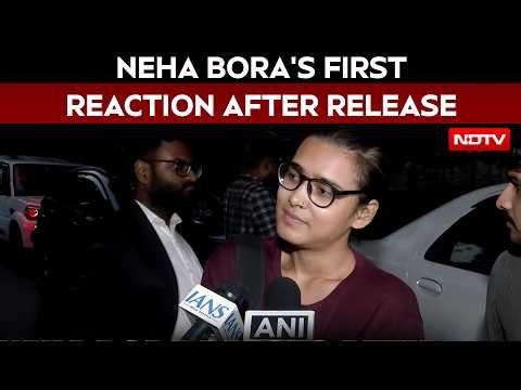 Neha Bora's First Reaction After Release Following Overnight Detention