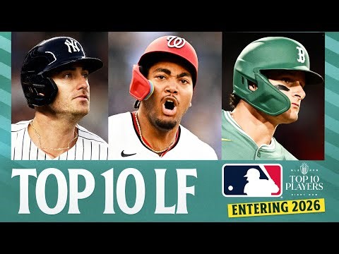 Ranking the Top 10 LF in MLB entering 2026! (Who is the best left fielder in baseball right now?)