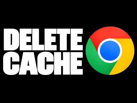 How to Clear Cache in Google Chrome (2026)