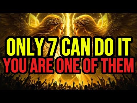 CHOSEN ONE, ONLY 7 WILL SEE THIS — ARE YOU ONE