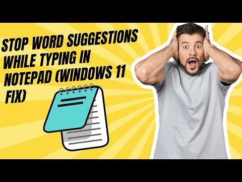 Stop Word Suggestions While Typing in Notepad (Windows 11 Fix)