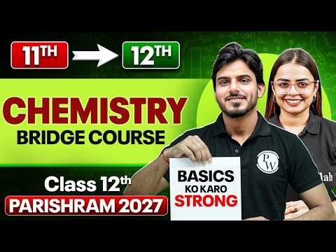 Class 12 Chemistry Bridge Course | Complete Basics in One Video | By Aakash Sir and Samridhi Ma'am